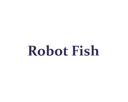 ROBOT FISH